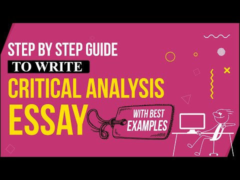 Step by Step Guide to Write Critical Analysis Essay - With Best Examples