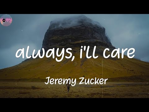 always, i'll care - Jeremy Zucker (Lyrics)