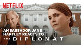 Ambassador Jane Hartley Reacts to The Diplomat | Netflix