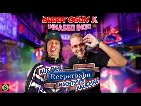 Buddy Ogün X Inkasso Ingo - Auf der Reeperbahn Nachts um Halb Eins