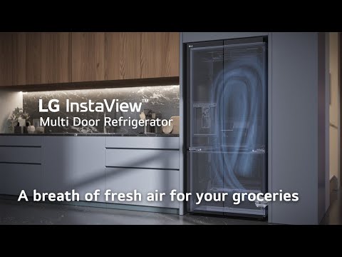 LG InstaView™ Multi Door Refrigerator - A breath of fresh air for your groceries