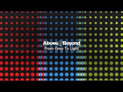 Above & Beyond - From Grey To Light