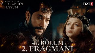 Kudüs Fatihi Selahaddin Eyyubi 47. Bölüm 2. Fragmanı @trt1