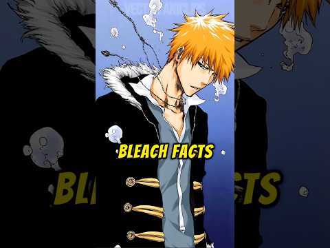 3 CRAZY Bleach Facts You’ve Never Heard Before #bleach #bleachanime #anime