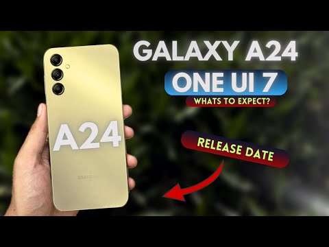 Samsung Galaxy A24 - One Ui 7 & Android 15 Update! Release Date?