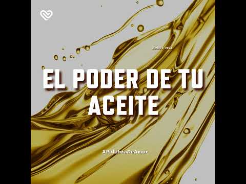 EL PODER DE TU ACEITE