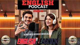 English Learning Podcast | Speak Fluent English Fast | English Podcast Episode 30 @knowledgeindiaAK