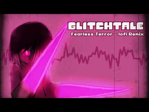 Glitchtale OST - Fearless Terror [lofi Remix]