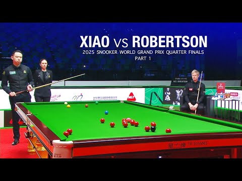 Xiao Guodong vs Neil Robertson 2025 Snooker World Grand Prix Quarter Finals Part 1