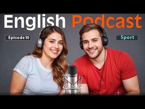 Sport | Learn English with Podcast Conversations 2025 |  Ep.10