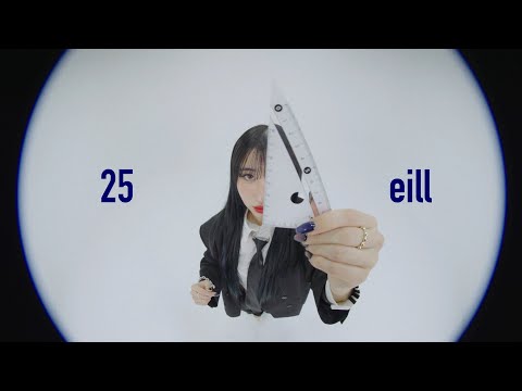 eill | 25 (Official Music Video)