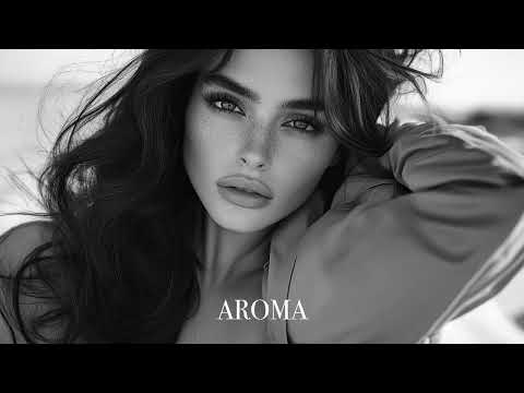 Top Mix Aroma Summer Mix 2025🌴 Deep Feelings Deep House Mix [AROMA Music 2025] [Remix Music]