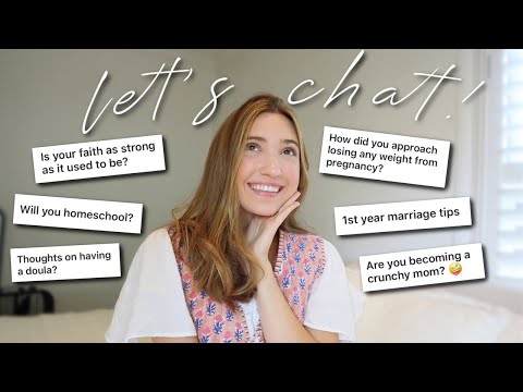 LET’S CHAT | homeschooling, losing baby weight, is my faith still strong, & unmedicated birth tips!