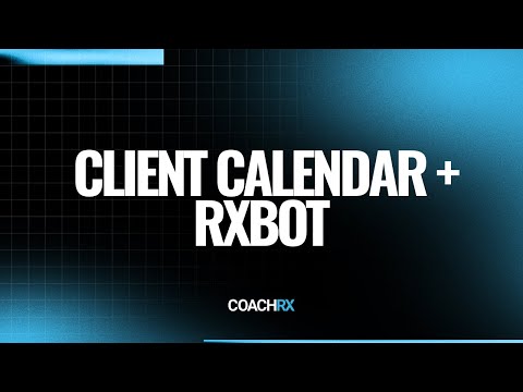 CoachRx Walkthrough Client Calendar + RxBot