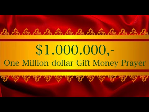 1 MILLION DOLLAR GIFT ~ THE MOST POWERFUL MONEY PRAYER