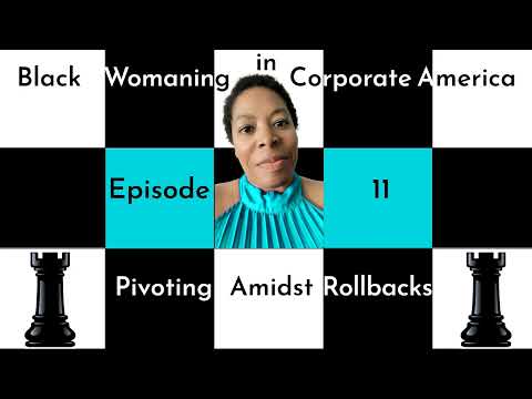 Episode 11: DEI Rollbacks, Corporate Survival, and the Pivot Black Women Must Make