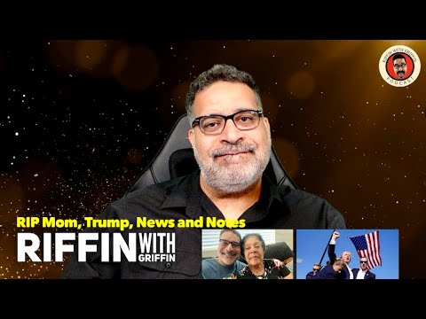 Trump, RIP mom, News and Things: RWG Ep284