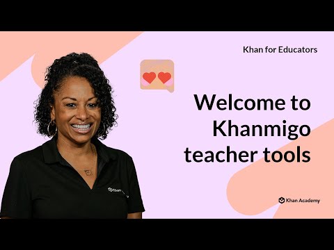 Welcome to Khanmigo Teacher Tools