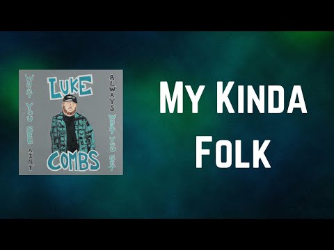 Luke Combs - My Kinda Folk (Lyrics)