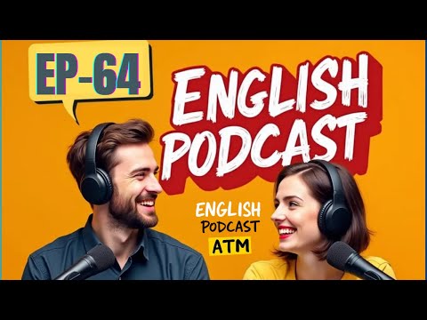 English Podcast ATM | Episode 64 | Learn English with Real Conversations @knowledgeindiaAK