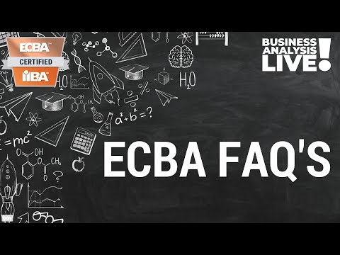 ECBA Certification for Business Analysis Frequently Asked Questions - Business Analysis Live by IIBA