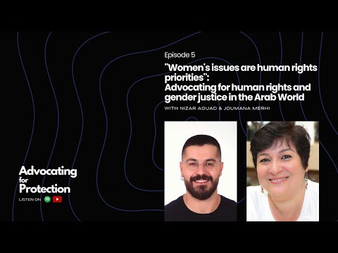 Advocating for Protection Podcast: Ep. 5"Women's issues are human rights priorities"