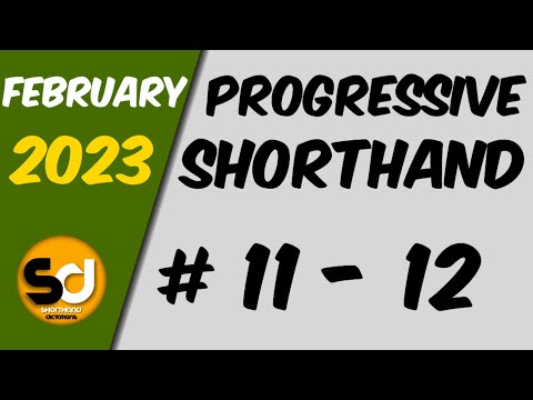 # 11 - 12 | 100 wpm | Progressive Shorthand | February 2023