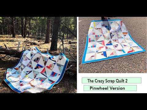 The Crazy Scrap Quilt 2 - Pinwheel Version - Crumb Quilt project