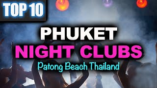 Clubbing in Phuket - Top 10 best Night Clubs in Patong Beach - Bangla Road Phuket Nightlife Thailand