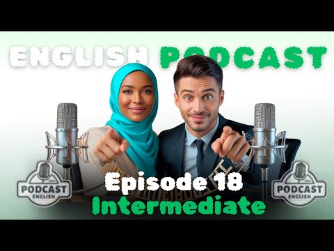 Powerful Podcasts for English Fluency | Episode 18