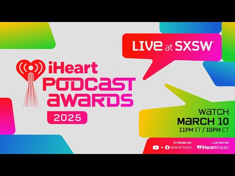 2025 iHeartPodcast Awards: How To Watch