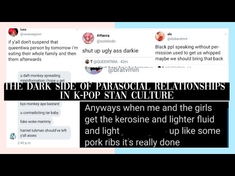 The Dark Side of Parasocial Relationships in K-Pop Stan Culture: Cyberbullying, Harassment, & Racism