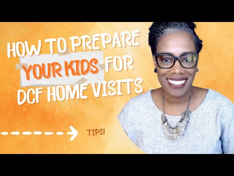 How to prepare your kids for a DCF home visit