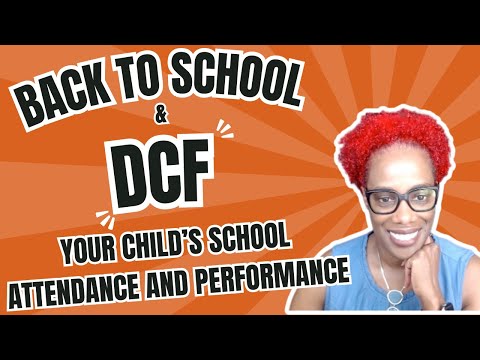 DCF AND YOUR CHILD'S SCHOOL ATTENDANCE