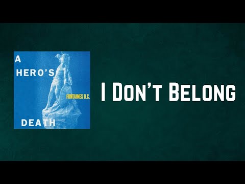 Fontaines D C - I Don't Belong (Lyrics)