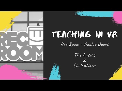 The Basics & Limitations of using Rec Room in Oculus Quest to Teach (Read the Description, too)