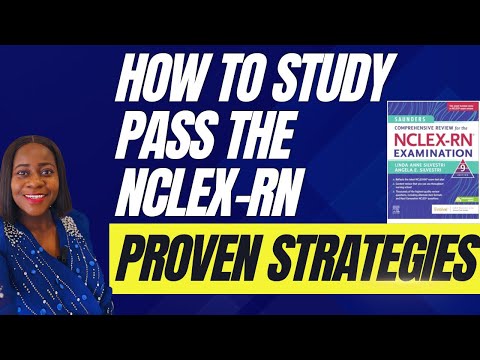 HOW TO STUDY AND PASS THE NCLEX: PROVEN STRATEGIES