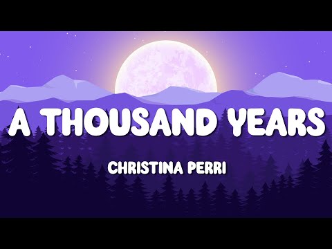 Christina Perri - A Thousand Years (Lyrics) | Jar of Hearts - Christina Perri Lyrics ...