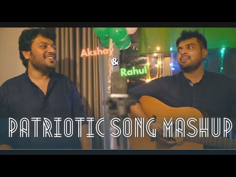 PATRIOTIC SONG MASHUP | INDEPENDENCE DAY SPECIAL | AKSHAY PANDYA | RAHUL IYER | 2020 | 15 AUG SONG