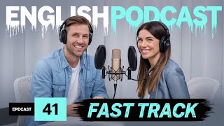 FAST TRACK Your English Skills |  English Podcast Conversation  | Episode 41 #english