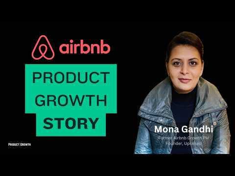 How Airbnb Went From $0 to $85 B Valuation | First Female Engineer on Growth Team, Mona Gandhi