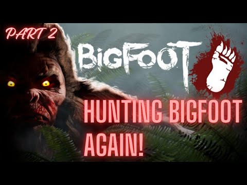 Trying to defeat Bigfoot! [Bigfoot, Part 2]