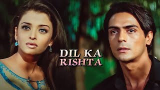 Dil Ka Rishta || Audio Jukebox || Aishwarya Rai | Arjun Rampal | Priyanshu || Full Movie Songs