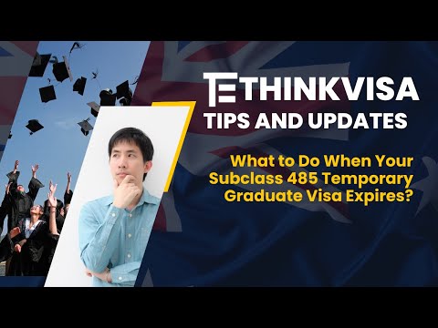 What to Do When Your Subclass 485 Temporary Graduate Visa Expires