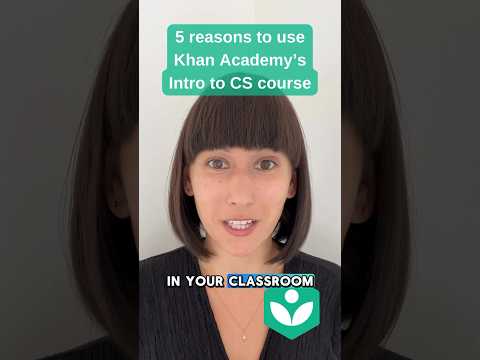 Five reasons to use Khan Academy's Intro to CS course #computerscience #educators