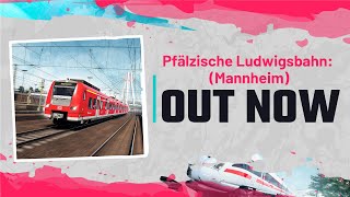 Train Sim World 5: Pfälzische Ludwigsbahn: Mannheim – Kaiserslautern OUT NOW!