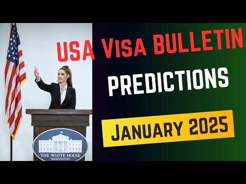 US Visa Bulletin Predictions January 2025  | USA Immigration