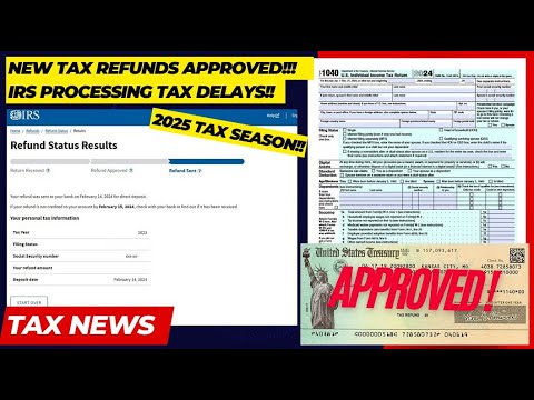 2025 IRS TAX REFUND UPDATE - NEW Refunds Approved, Tax Return Processing, Path Act, Delays