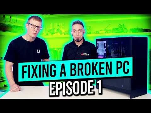 Fixing a Broken PC - Episode 1