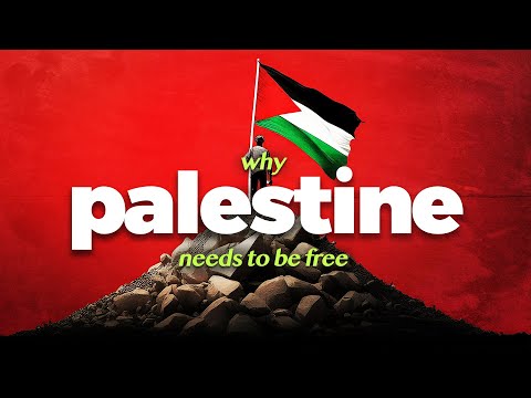 Why Palestine Must Be Free